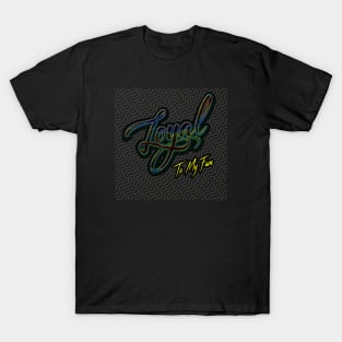 Loyal T-Shirt